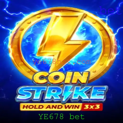 Descubra a Nova Sensação dos Jogos: Coinstrike e a Oportunidade YE678 Bet