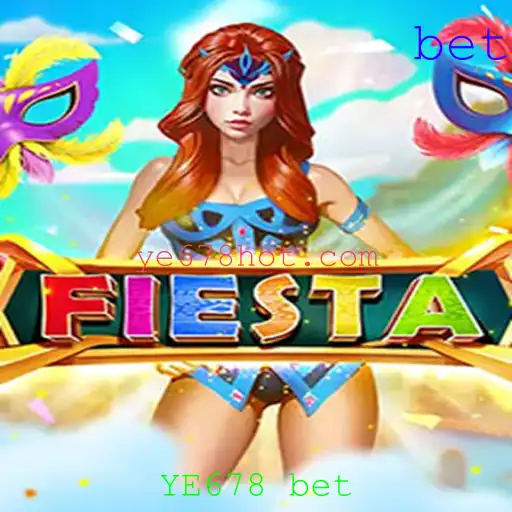 Descubra o Jogo 'Fiesta' e Mergulhe na Diversão com YE678 Bet