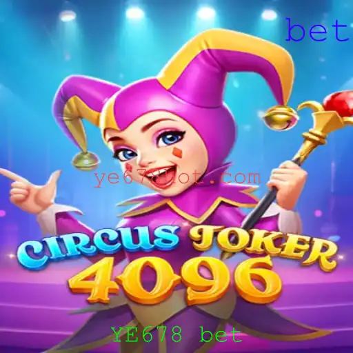 CircusJoker4096: Descubra as Regras e Estratégias do Jogo com YE678 Bet