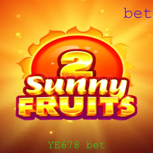 Descubra o Empolgante Mundo de SunnyFruits2 e YE678 bet